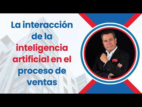 La interacción de la inteligencia artificial en el proceso de ventas